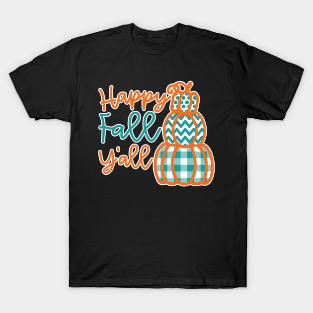 Happy Fall Y’all Halloween Autumn Southern Cute T-Shirt by GlimmerDesigns